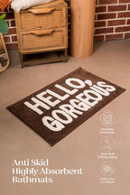Flirty Hello, Gorgeous | TPR Backing Bath Mat